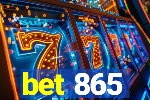 bet 865